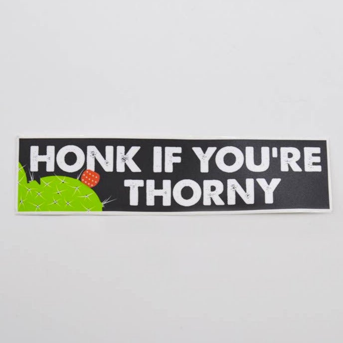 Honk If You're Thorny Sticker - Khandava
