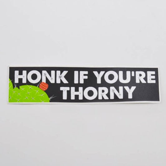 Honk If You're Thorny Sticker - Khandava